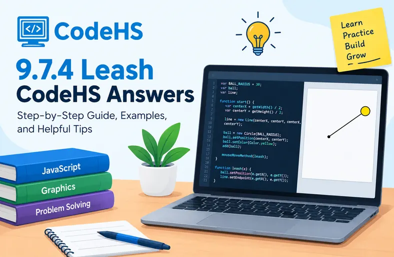 9.7.4 Leash CodeHS Answers: Guide to Understanding the Assignment