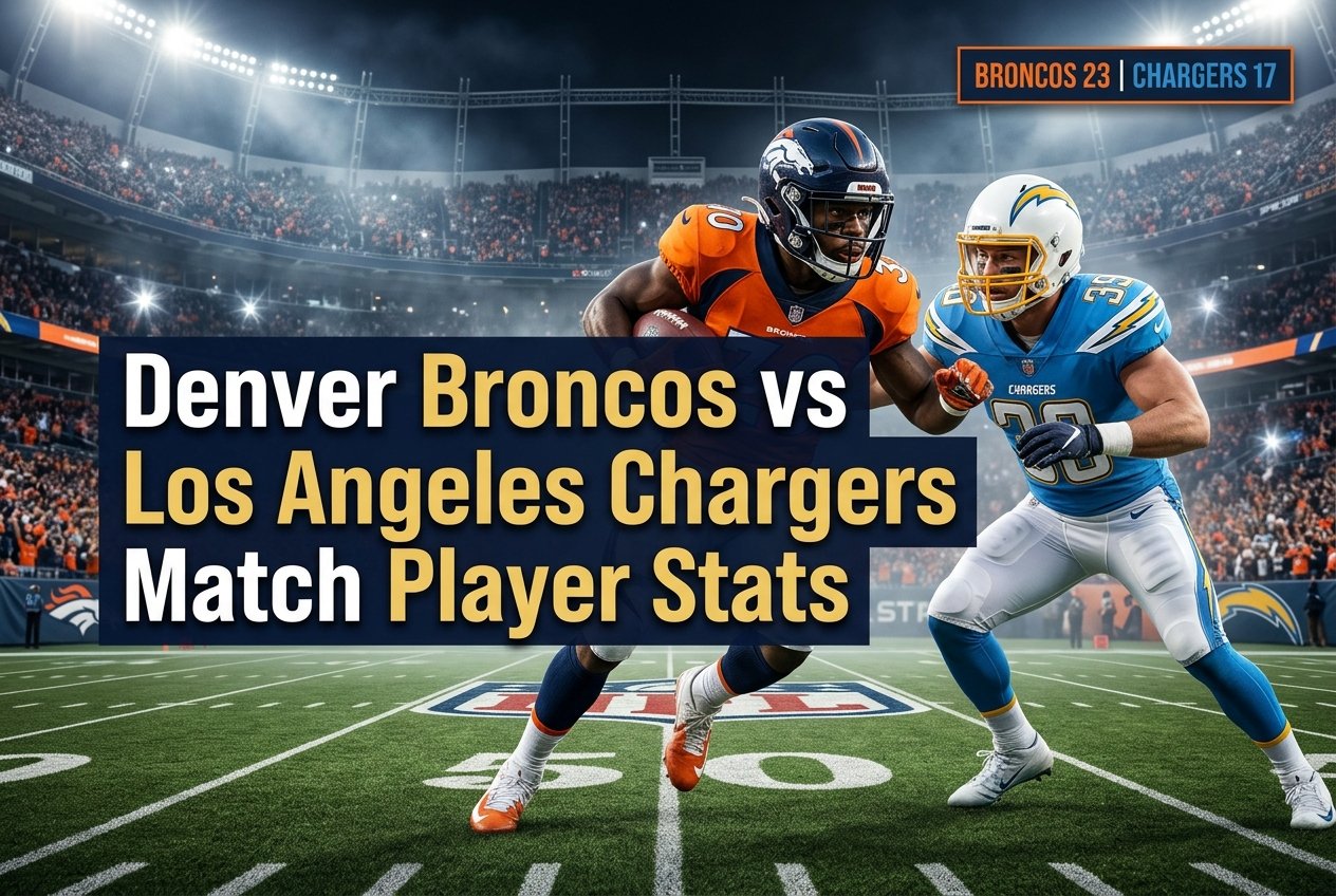 Denver Broncos vs Los Angeles Chargers Match Player Stats